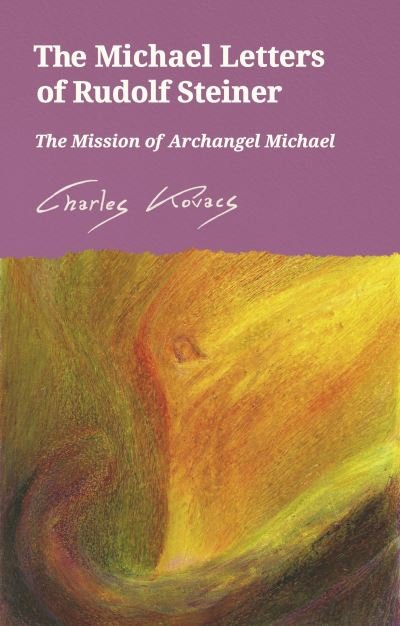 Cover for Charles Kovacs · The Michael Letters of Rudolf Steiner: The Mission of Archangel Michael (Paperback Bog) (2021)