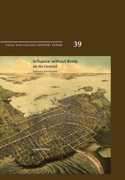 Cover for Naval War College Press · Influence Without Boots on the Ground: Seaborne Crisis Response (Newport Paper 39) (Paperback Bog) (2013)