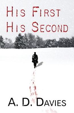 His First His Second - Antony Davies - Books - Independent Publishing Network - 9781782803799 - November 20, 2014