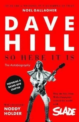 Cover for Dave Hill · So Here It Is: The Autobiography (Paperback Bog) (2018)