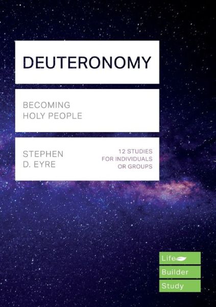 Cover for Stephen D. Eyre · Deuteronomy: Becoming Holy People - LifeBuilder Bible Series (Paperback Book) (2018)