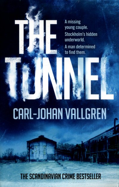 Cover for Carl-Johan Vallgren · The Tunnel: Danny Katz Thriller (2) (Paperback Bog) (2017)