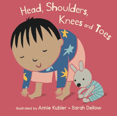 Head, Shoulders, Knees and Toes - Baby Rhyme Time - Annie Kubler - Bøger - Child's Play International Ltd - 9781786285799 - 1. juli 2021