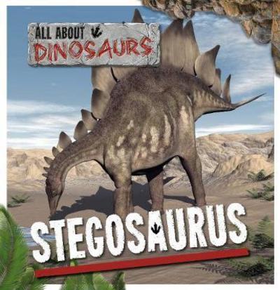 Cover for Mike Clark · Stegosaurus - All About Dinosaurs (Hardcover Book) (2017)