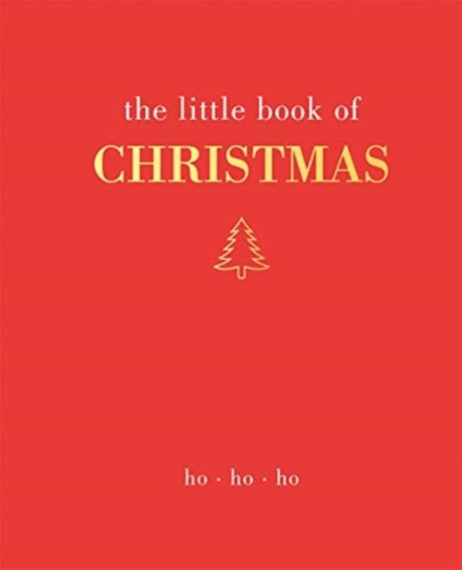 Cover for Joanna Gray · The Little Book of Christmas: Ho Ho Ho - Little Book of (Hardcover bog) (2019)