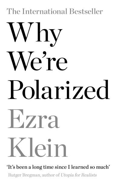 Cover for Ezra Klein · Why We're Polarized: A Barack Obama summer reading pick 2022 (Paperback Book) [Main edition] (2021)