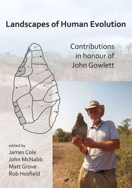 Cover for Landscapes of Human Evolution: Contributions in Honour of John Gowlett (Paperback Book) (2020)