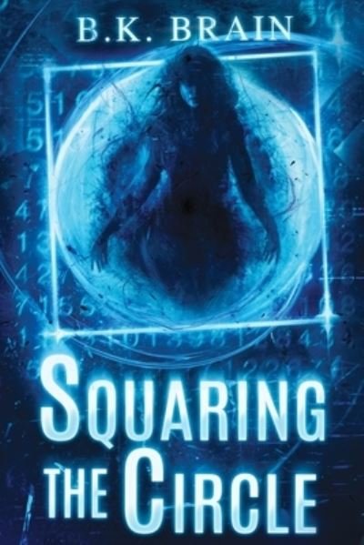 Cover for B K Brain · Squaring the Circle (Paperback Book) (2019)