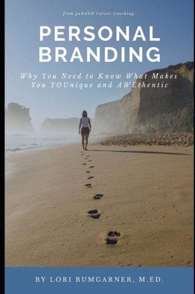 Personal Branding - Lori Bumgarner M.Ed. - Böcker - Independently published - 9781798855799 - 15 mars 2019
