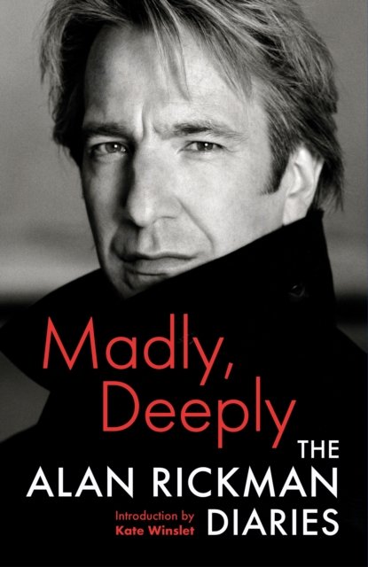 Cover for Alan Rickman · Madly, Deeply: The Alan Rickman Diaries (Gebundenes Buch) [Main edition] (2022)
