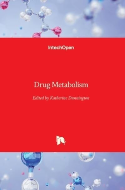 Cover for Katherine Dunnington · Drug Metabolism (Hardcover Book) (2021)