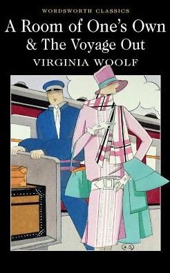 Cover for Virginia Woolf · A Room of One's Own &amp; The Voyage Out - Wordsworth Classics (Taschenbuch) [UK edition] (2012)