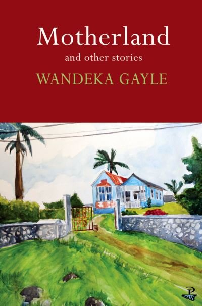 Cover for Wandeka Gayle · Motherland and Other Stories (Paperback Bog) (2020)