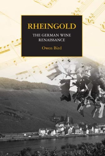 Rheingold - the German Wine Renaissance - Owen Bird - Bøger - Arima Publishing - 9781845490799 - 14. december 2005