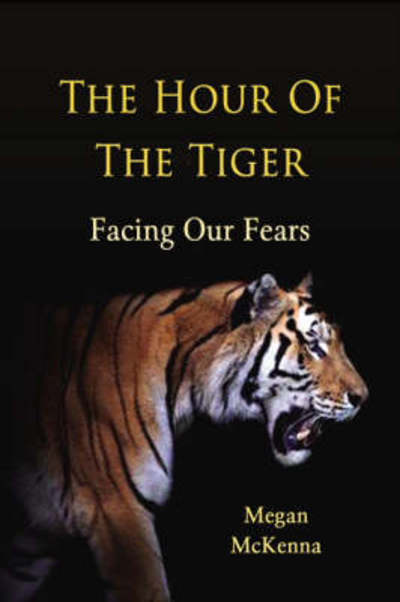 Cover for Megan McKenna · The Hour of the Tiger: Facing Our Fears (Paperback Book) (2008)