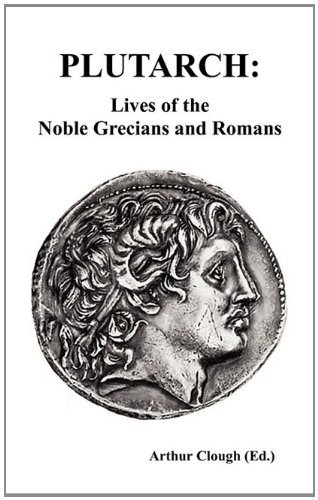 Cover for Plutarch · Plutarch: Lives of the Noble Grecians and Romans (Inbunden Bok) (2010)