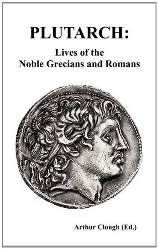 Plutarch: Lives of the Noble Grecians and Romans - Plutarch - Kirjat - Benediction Classics - 9781849025799 - keskiviikko 1. joulukuuta 2010