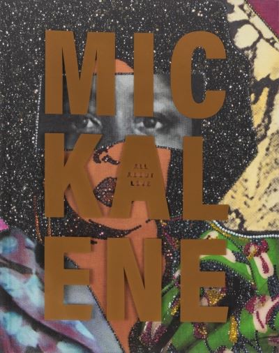 Cover for Mickalene Thomas: All About Love (Hardcover Book) (2024)