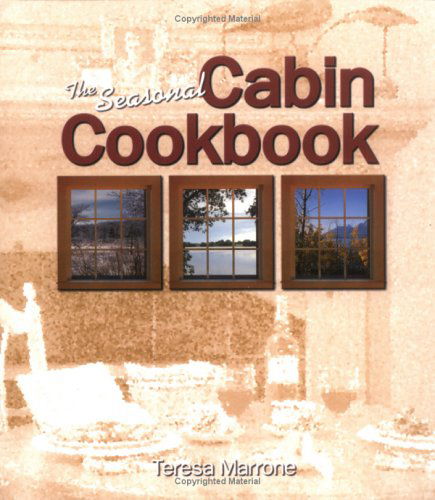 Cover for Teresa Marrone · The Seasonal Cabin Cookbook (Pocketbok) [1st edition] (2001)