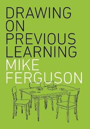 Cover for Mike Ferguson · Drawing On Previous Learning (Taschenbuch) (2021)