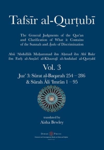 Tafsir al-Qurtubi Vol. 3 : Juz' 3 - Abu 'abdullah Muhammad Al-Qurtubi - Books - Diwan Press - 9781908892799 - November 12, 2019