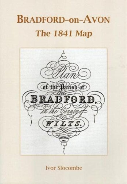 Cover for Ivor Slocombe · BRADFORD-ON-AVON: The 1841 Map (Paperback Book) (2021)