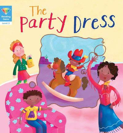 Cover for Words &amp; Pictures · Reading Gems: The Party Dress (Level 3) - Reading Gems (Pocketbok) (2018)