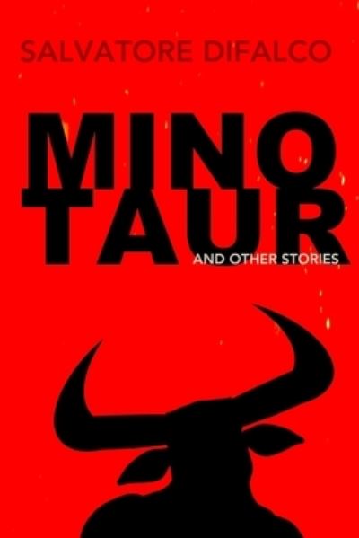 Cover for Salvatore Difalco · Minotaur and Other Stories (Paperback Book) (2019)