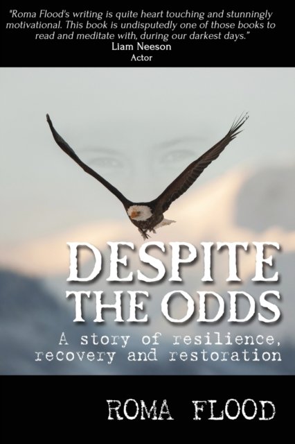 Cover for Roma Flood · Despite the Odds: A story of resilience, recovery and restoration (Paperback Book) (2019)