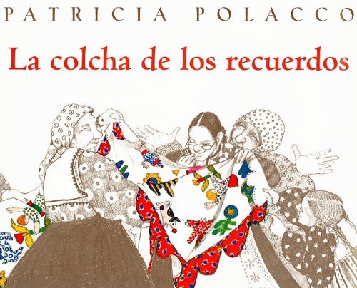 Cover for Patricia Polacco · La Colcha De Los Recuerdos = the Keeping Quilt (Pocketbok) [Spanish edition] (2004)