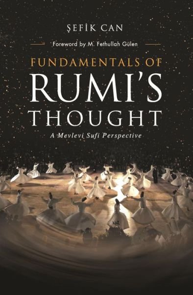 Cover for Sefik Can · Fundamentals of Rumi's Thought: A Mevlevi Sufi Perspective (Taschenbuch) (2004)