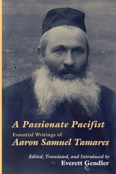 Cover for Aaron Samuel Tamares · Passionate Pacifist (Book) (2020)