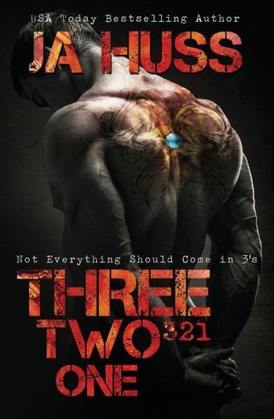 Cover for J a Huss · Three, Two, One (321): Not Everything Should Come in 3's (Paperback Book) (2015)
