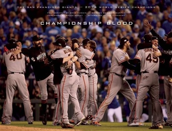 Cover for Brian Murphy · Championship Blood: The San Francisco Giants—2014 World Series Champions (Hardcover bog) (2015)