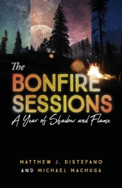 Cover for Matthew J DiStefano · The Bonfire Sessions (Paperback Book) (2021)