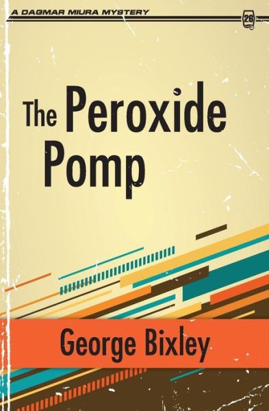 Cover for George Bixley · The Peroxide Pomp - Slater Ibanez Books (Paperback Book) (2018)