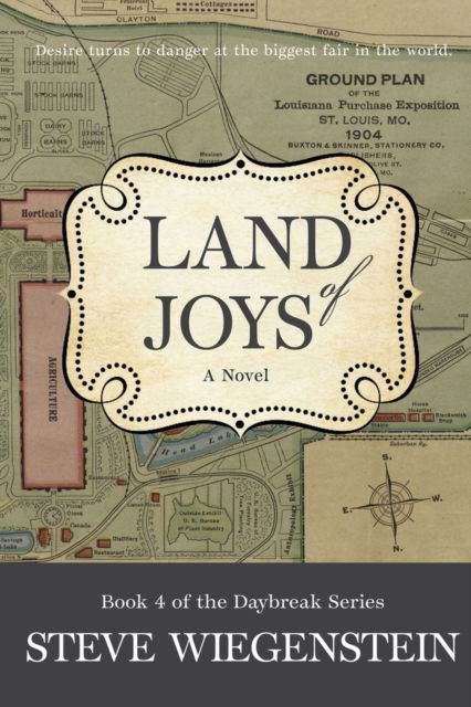 Land of Joys: A Novel - Daybreak - Steve Wiegenstein - Kirjat - Amphorae Publishing Group, LLC - 9781943075799 - tiistai 26. syyskuuta 2023