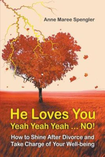 Cover for Anne Maree Spengler · He Loves You Yeah Yeah Yeah . . . NO! (Paperback Book) (2018)
