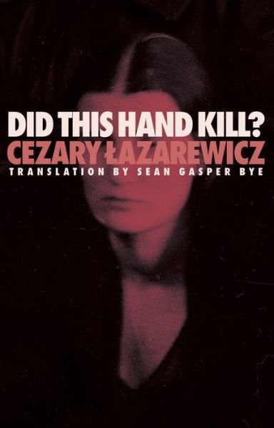 Cover for Cezary Lazarewicz · Did This Hand Kill? (Paperback Bog) (2024)