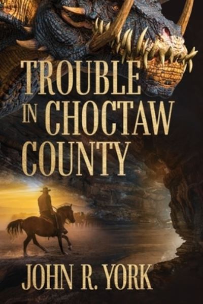 Cover for John R. York · Trouble in Choctaw County (Book) (2022)