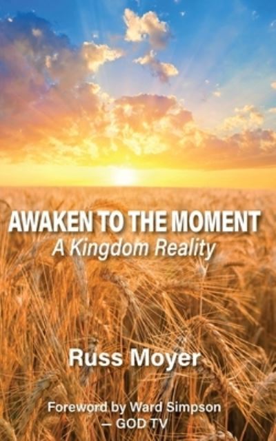 Cover for Russ Moyer · Awaken to the Moment (Book) (2023)