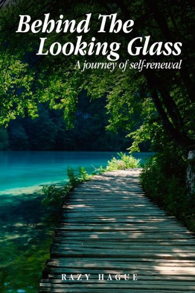 Behind The Looking Glass - Razy Hague - Książki - Book Writing Inc - 9781951630799 - 8 kwietnia 2020