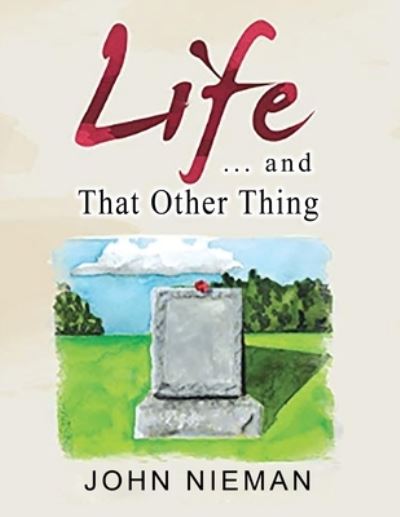 Cover for John Nieman · Life . . . and That Other Thing (Paperback Book) (2021)