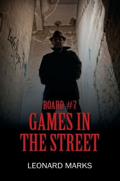 Leonard Marks · Board #7: Games In The Street (Paperback Book) (2020)