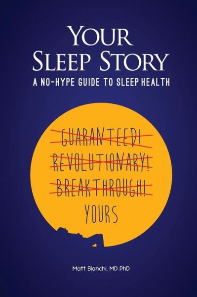 Cover for Matt Bianchi MD Phd · Your Sleep Story (Paperback Book) (2018)