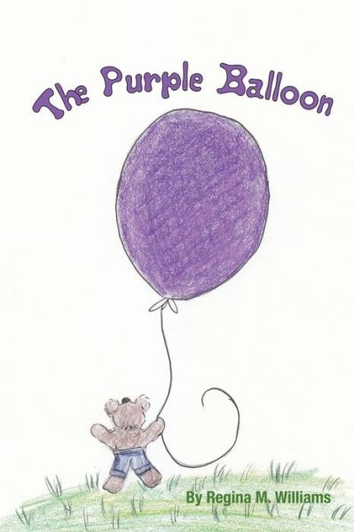 Cover for Regina Williams · The Purple Balloon (Paperback Book) (2018)