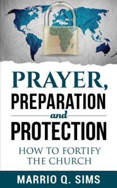 Cover for Marrio Q Sims · Prayer, Preparation and Protection (Paperback Book) (2018)