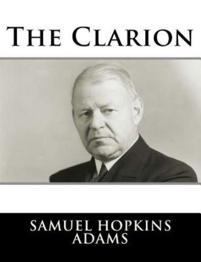 Cover for Samuel Hopkins Adams · The Clarion (Taschenbuch) (2017)