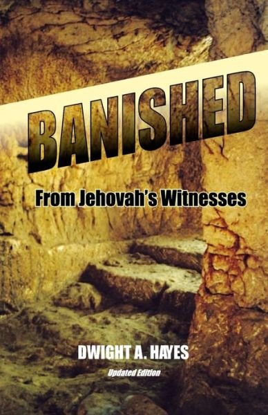 Cover for Dwight a Hayes · BANISHED! From Jehovah's Witnesses (Paperback Book) (2018)