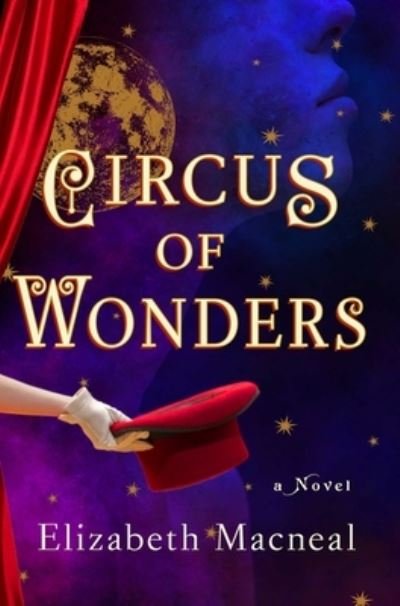 Cover for Elizabeth Macneal · Circus of Wonders (Innbunden bok) (2022)